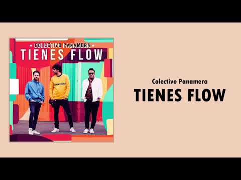 Colectivo Panamera - Tienes Flow (Audio)
