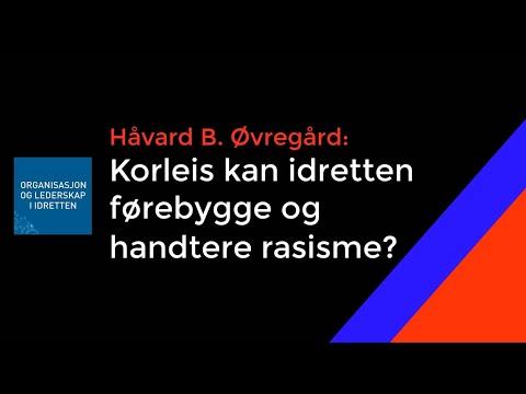 Idrett og Rasisme: Håvard B. Øvregård