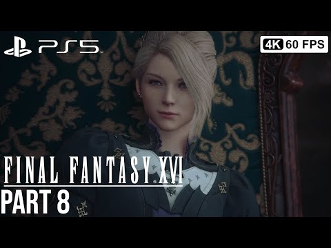 FINAL FANTASY 16 Gameplay Walkthrough Part 8  [4K 60FPS PS5] - No Commentary