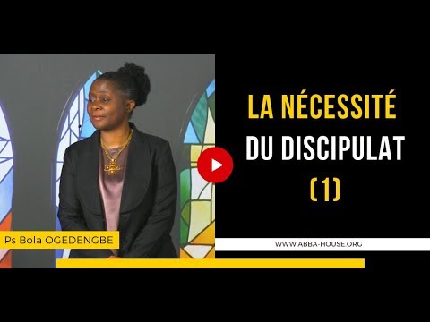 La nécessité du discipulat (1) -  Ps Bola Ogedengbe