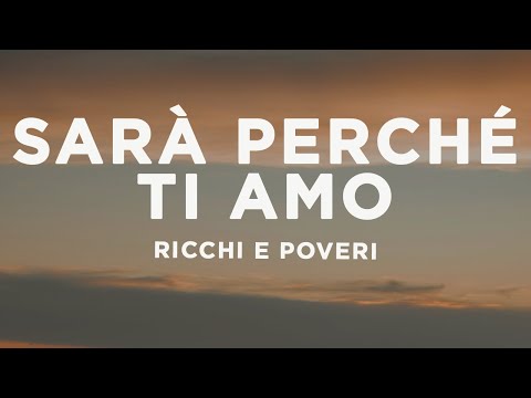 Ricchi E Poveri - Sarà perché ti amo (Lyrics/Testo)