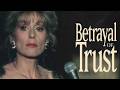 Betrayal Of Trust Full Movie