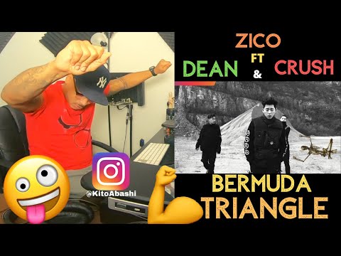 지코 (ZICO) - BERMUDA TRIANGLE (Feat. Crush, DEAN) MV - KITO ABASHI REACTION