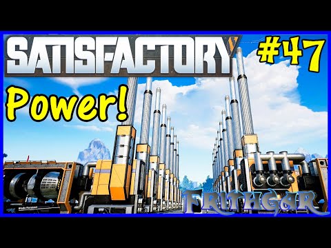 Let's Play Satisfactory #47: All The Power!