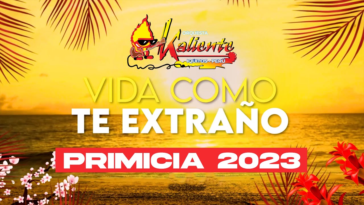 Orquesta Kaliente de Iquitos - Vida Como Te Extraño