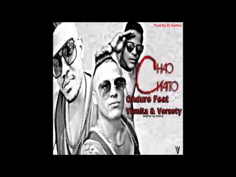 El Ondure Ft. El Yuma & Versety - Chao Chaito (Official Audio)