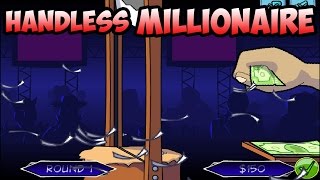 Do You Even Need Fingers? - Handless Millionaire 2
