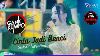 Download lagu Cinta Jadi Benci - Siska Valentina Gank Kumpo ( Live Cover Perform ) New Singer mp3