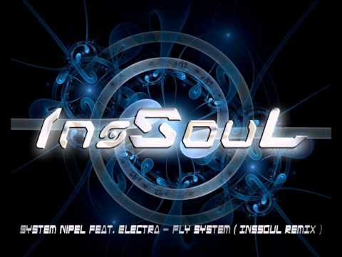 System Nipel Feat.Electra - Fly System (InsSoul Rmx)