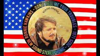 RONNIE HAWKINS - DON'T TELL ME YOUR TROUBLES - 1971 - NEW SOUND STEREOPHONIC - 2025