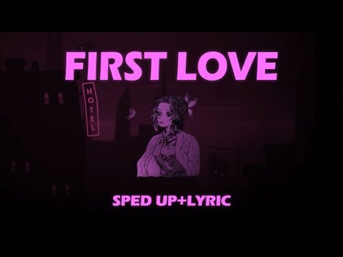 M-Fatt x SI NE DAVID - First Love (Sped Up + Lyric)