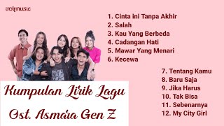 Download lagu Kumpulan Lirik Lagu Ost. Asmara Gen Z mp3