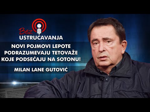 Milan Lane Gutović - Novi pojmovi lepote podrazumevaju tetovaže koje podsećaju na Sotonu!