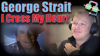 PERFECTION!! First Time Hearing GEORGE STRAIT | I CROSS MY HEART | Reaction