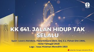 Download lagu Kidung Keesaan 641 - 'Jalan Hidup Tak Selalu' (KK 641) mp3