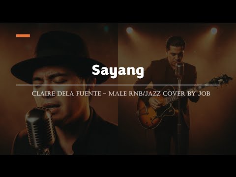 Sayang - Claire Dela Fuente - Male RNB/Jazz Cover (Lyric Video)