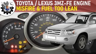 Toyota/Lexus 3MZ-FE engine Misfire & Too Lean Condition