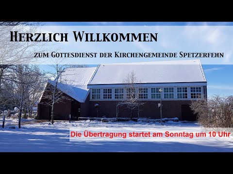 Gottesdienst am 20.02.2022 der Kirche Spetzerfehn (Live)