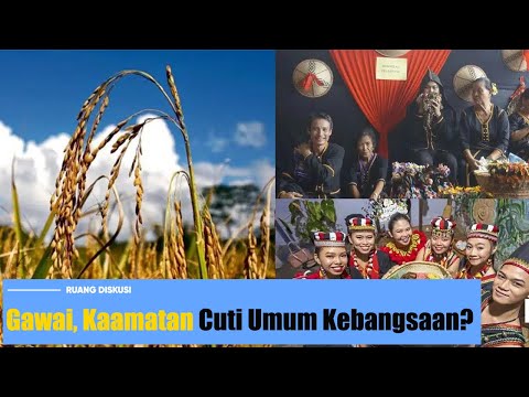 Upgrade Gawai, Kaamatan Cuti Umum Kebangsaan?