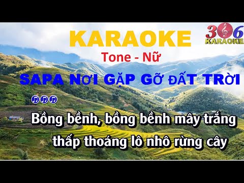 Karaoke - SAPA NƠI GẶP GỠ ĐẤT TRỜI [ Tone - Nữ ]/ nhạc quê hương