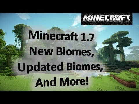 SgtKeeneye - Minecraft 1.7 Snapshot - New Biomes, Updated Biomes, And More!