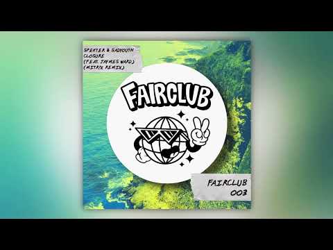 SPEKTER & SADYOUTH - CLOSURE (FEAT. JAYMES WARD) (MITR!X REMIX) (FAIRCLUB)