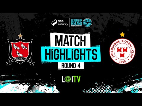 SSE Airtricity Men's Premier Division Round 4 | Dundalk 2-1 Shelbourne | Highlights