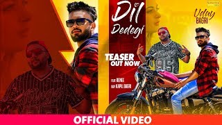 Dil De Degi | Teaser | Uday Bagri Feat. Renee | Kapil Bagri | Latest Haryanvi Songs Haryanavi 2019
