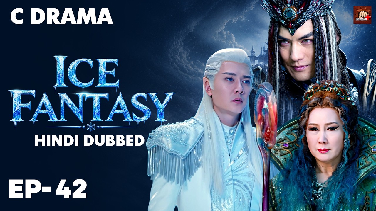 Ice Fantasy – Ep #42 | Hindi Dubbed + English Subtitles | Chinese Fantasy Adventure Web Series