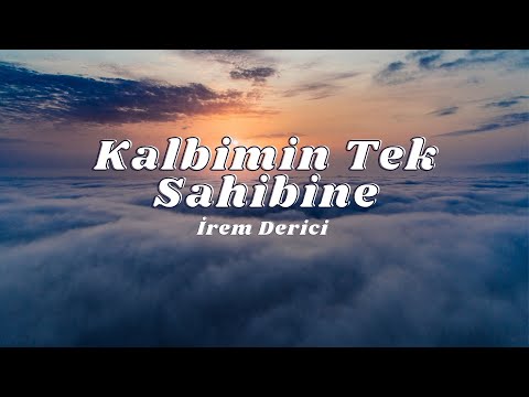 İrem Derici - Kalbimin Tek Sahibine (Sözleri/Lyrics)🎶