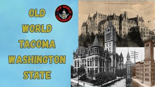 Old World Tacoma (Washington State)