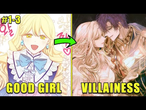 She Becomes The VILLAINESS Of The Story To Get EVERYTHING She Wants (1-3) | Romance Manwha Recap