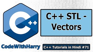 Vector In C++ STL | C++ Tutorials for Beginners #71