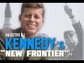 Objective 8.1 -- John F. Kennedy's "New Frontier"