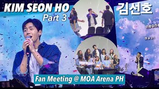 KIM SEON HO 김선호 Fan Meeting @ MOA Arena Manila PH (One Two Three SMILE) Part3 ❤︎ | Emmy Lou