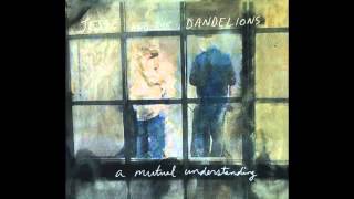 Jesse and the Dandelions- A Mutual Understanding-Full Album