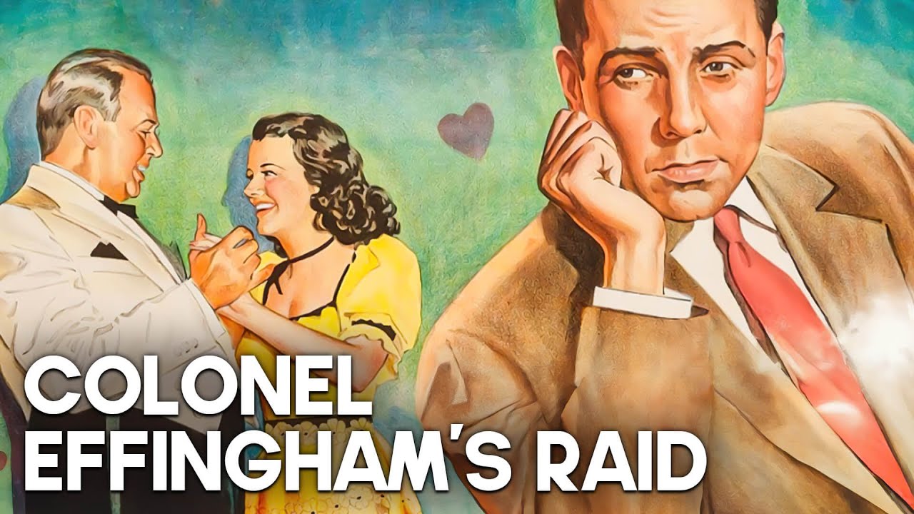 Colonel Effingham's Raid | Full Classic Film
