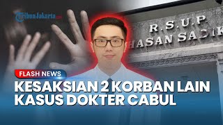 Kesaksian 2 Korban Lain Dokter Cabul Priguna: Baru Berani Lapor Polisi setelah Kasus Viral