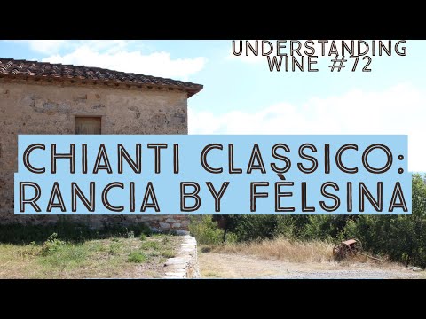 Chianti Classico: Rancia Vineyard with Felsina