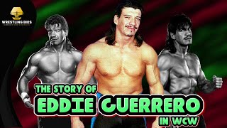 The Story of Eddie Guerrero in WCW