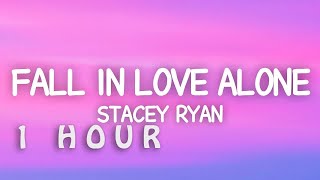 Download lagu [1 HOUR 🕐 ] Stacey Ryan - Fall In Love Alone (Lyrics) mp3