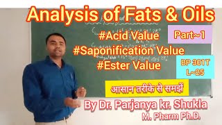 Analysis of Fats & Oils | Part~1 | Acid Value | Saponification Value | Ester Value | BP 301T | L~25