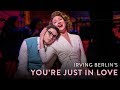Irving Berlin's "You're Just in Love" from Call Me Madam
