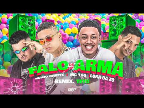 MANO CHEFFE -MC 10G-LUKA DA ZO-REMIX.TETO MÚSICA NOVA FALO DE ARMA