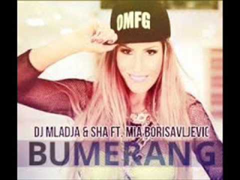 DJ Mladja & Sha feat Mia Borisavljevic - Bumerang