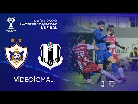 Bizon Azərbaycan Kuboku 2025/2026 1/8 final mərhələsi “Qarabağ” 3–0 “Karvan-Yevlax”