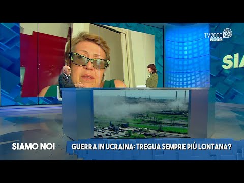 Siamo Noi, 16 maggio 2022 - Russia-Ucraina. Tregua sempre più lontana?