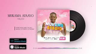 Mukama Afaayo - Yaled (Official Music Audio)