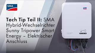 Tech Tip Teil II: SMA Hybrid-Wechselrichter Sunny Tripower Smart Energ