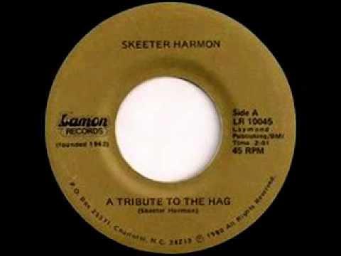 Skeeter Harmon - A Tribute To The Hag
